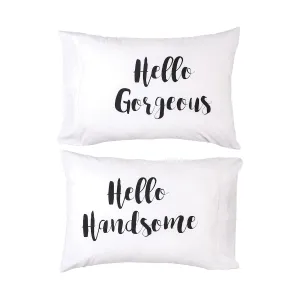 Hello Gorgeous & Handsome Pillowcase Set